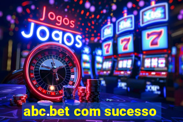 abc.bet com sucesso